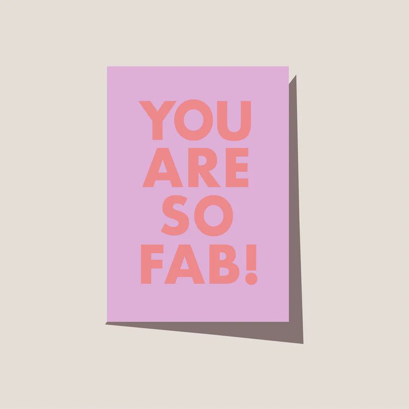 You Are So Fab!