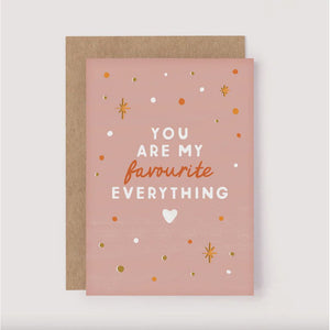 You Are My Favourite Everything Card