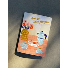 Load image into Gallery viewer, Always Here for You Card